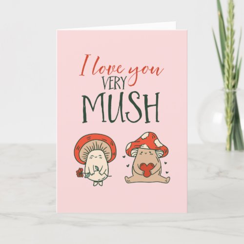 I Love You Cute Mushroom Pun Funny Valentines Day Holiday Card