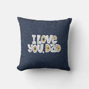 I love you, dad. Bright lettering quote on the dar Throw Pillow