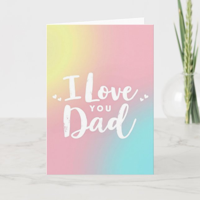 I Love You Dad Brush Script Card (Front)
