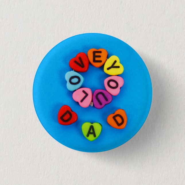 I love you dad button (Front)