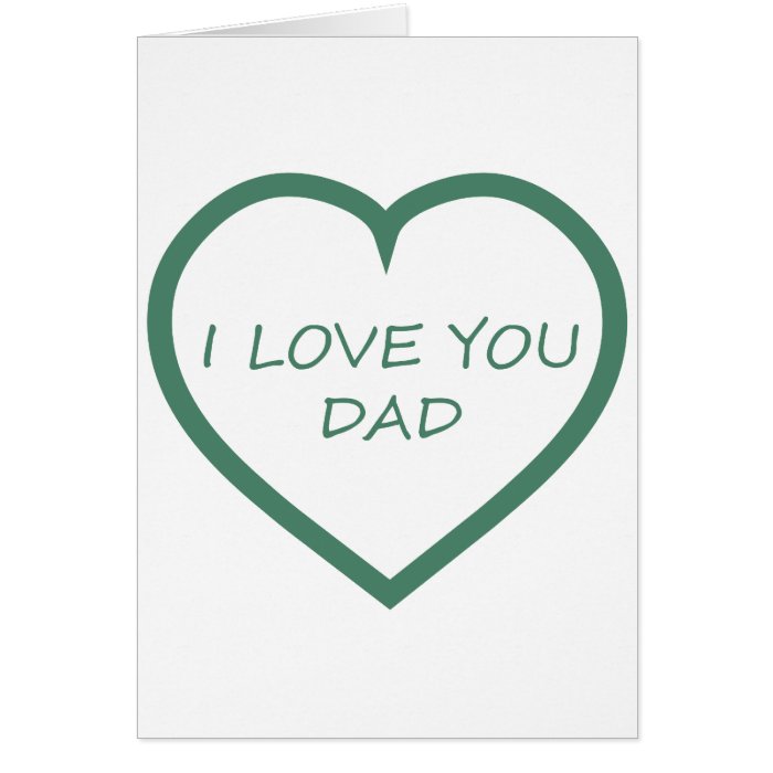 I Love You Dad Card