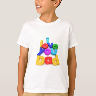 I Love You Dad Colorful 3D Letter T-Shirt