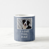 I Love You, Dad Custom Dog Photo Mug