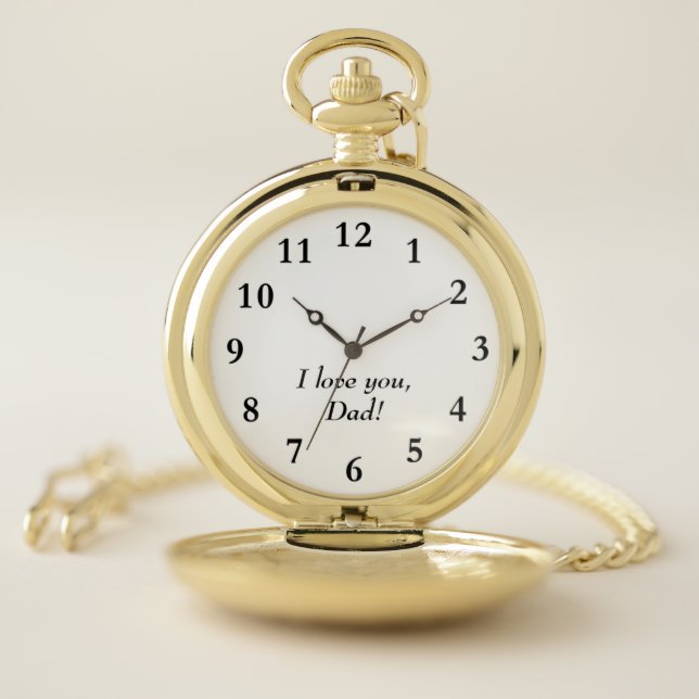 I Love You Dad Custom Father's Day Gift or Mom Pocket Watch (Inside)