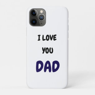 I Love you dad Elegant and Modern  iPhone 11 Pro Case