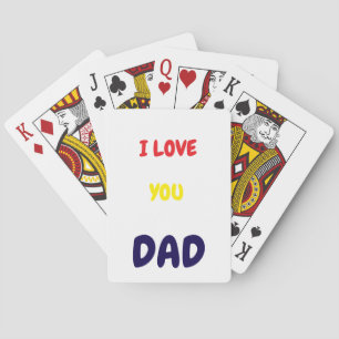 I Love you dad Elegant and Modern  Poker Cards