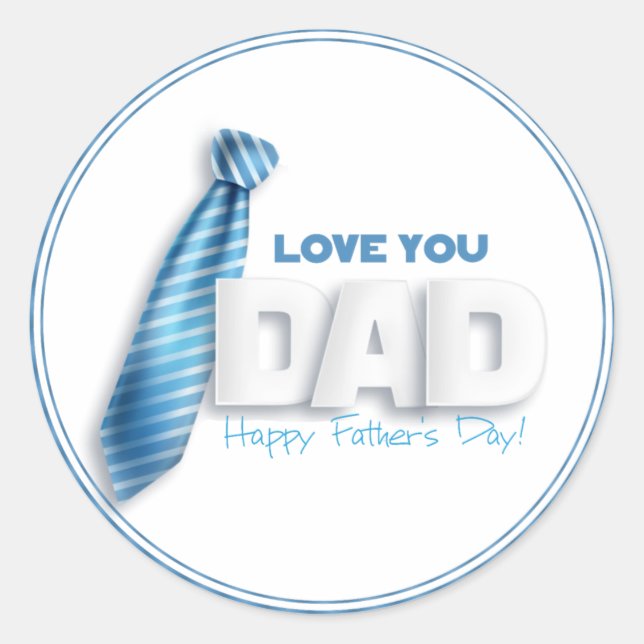 I love you Dad. Father's Day Classic Round Sticker (Front)
