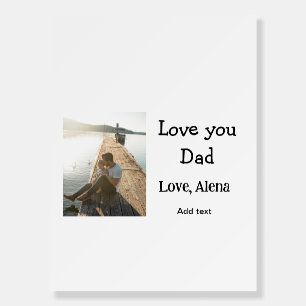 I love you dad father's day elegant add photo text foam board