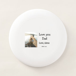 I love you dad father's day elegant add photo text Wham-O frisbee