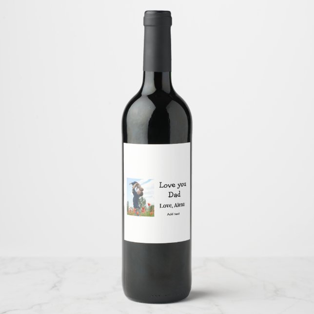 I love you dad father's day elegant add photo text wine label (Front)