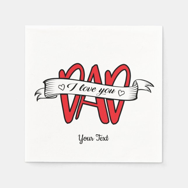 I Love You Dad Fathers Day Typography Napkins (Front)