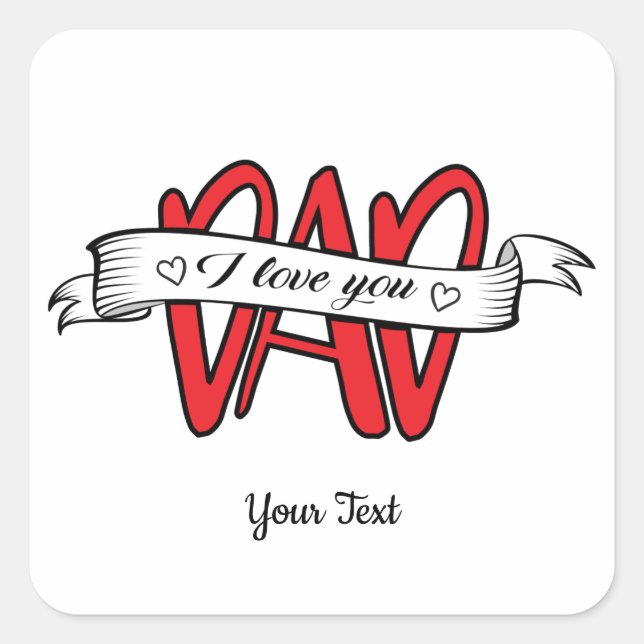 I Love You Dad Fathers Day Typography Square Sticker (Front)