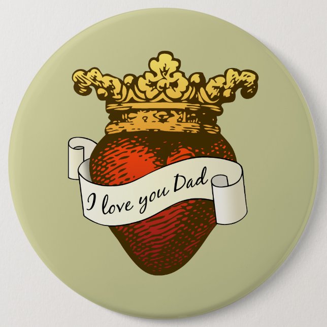 I Love You Dad Pinback Button (Front)
