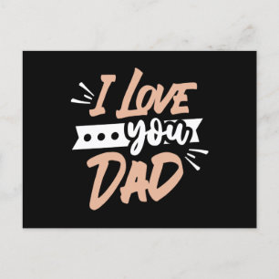I Love you Dad Postcard