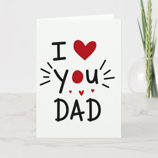 I Love You Dad Simple Art Card (Front)