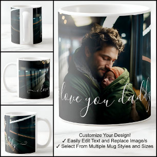 I Love You Daddy Beautiful One Photo Template Text Coffee Mug