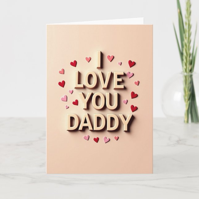 I Love You Daddy Cream Text Card (Front)