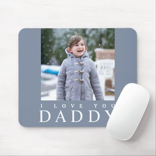 I Love You Daddy Custom Photo Fathers Day Mouse Pad