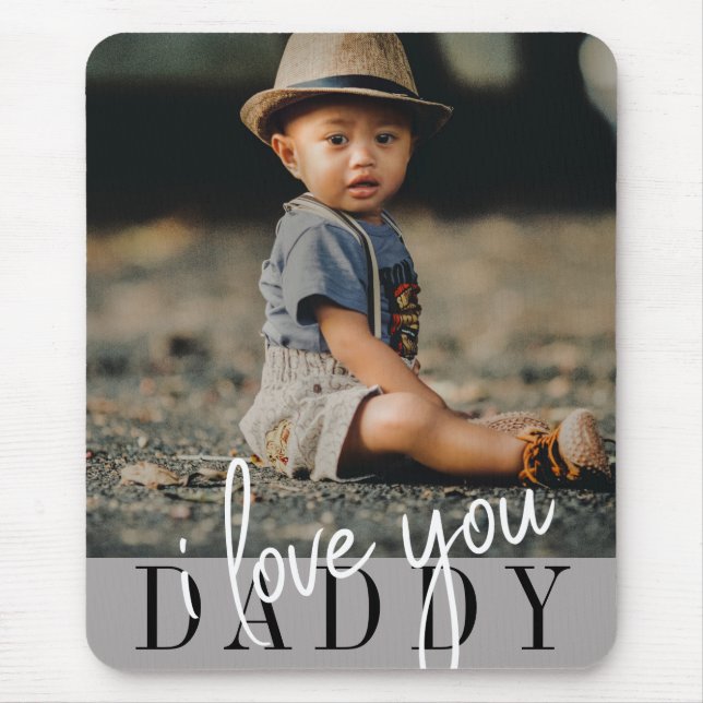 I Love You Daddy Custom Photo Mouse Pad (Front)
