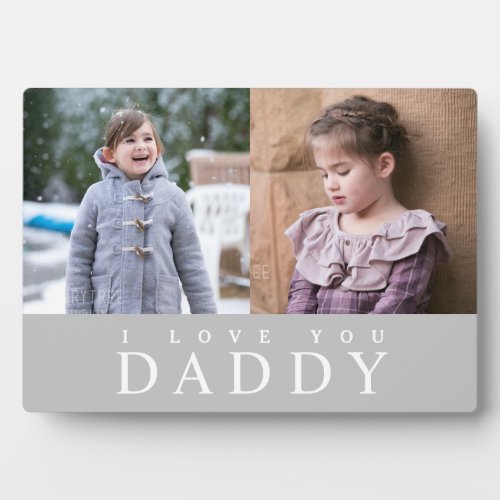 I Love You Daddy Modern Gray 2 Photo Collage Plaque