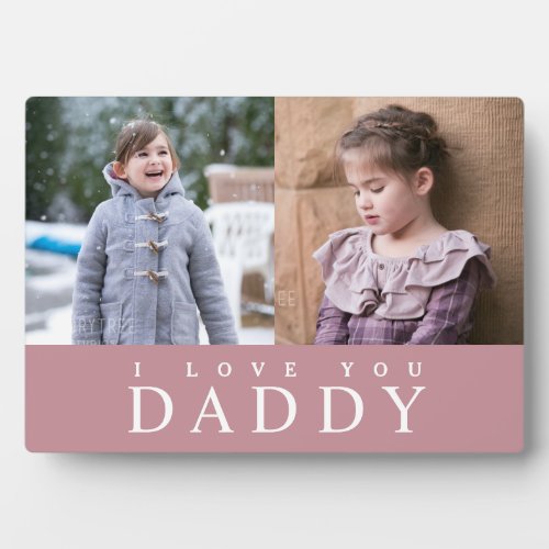I Love You Daddy Modern Pink 2 Photo Collage Plaque