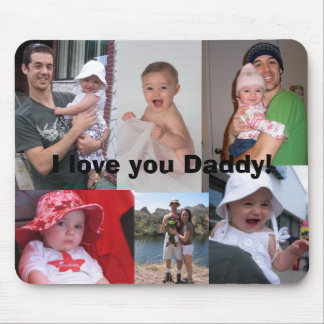 I love you Daddy! Mouse Pad