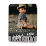 I love You Daddy Photo Magnet I love You Daddy Photo Magnet