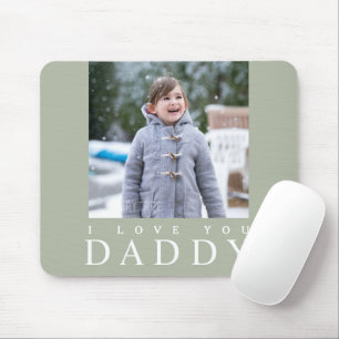 I Love You Daddy Photo Mouse Pad