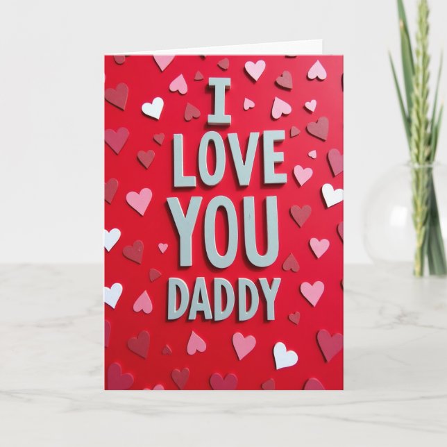 I Love You Daddy Simple Card (Front)