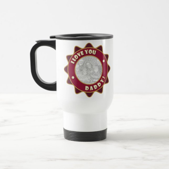 I Love You Daddy! Travel Mug (Left)