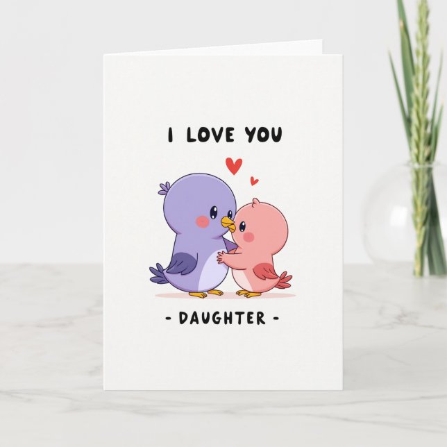 I Love You Daughter Bird Art Card (Front)