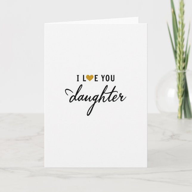 I Love You Daughter Golden Heart Card (Front)
