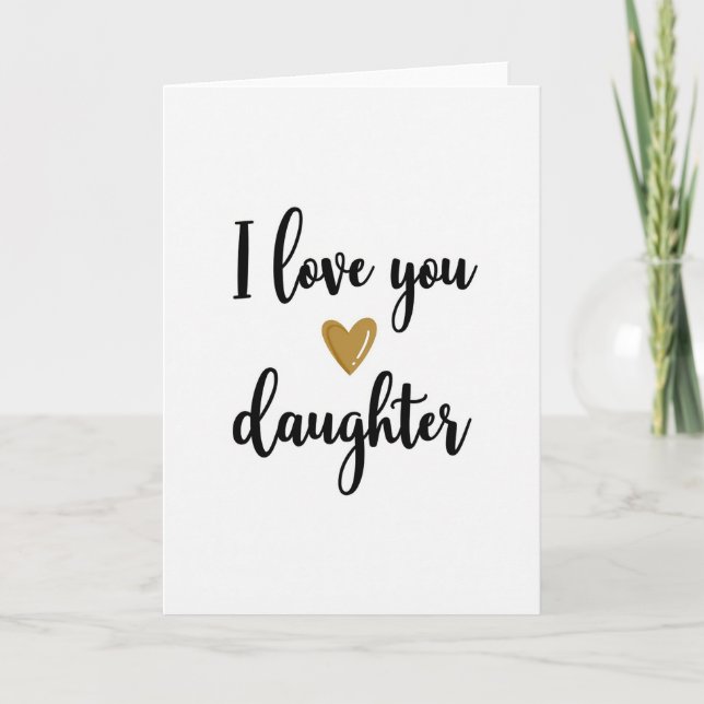 I Love You Daughter Heartfelt Card (Front)