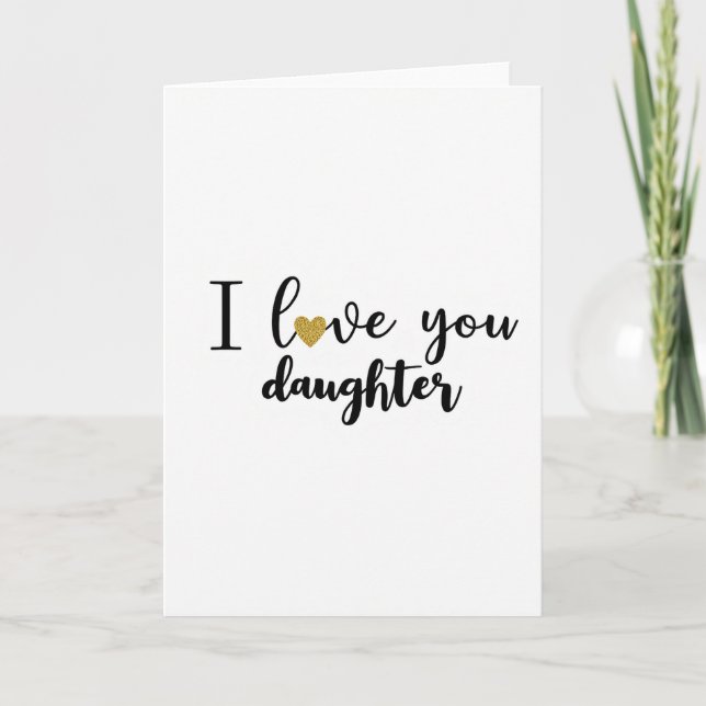 I Love You Daughter Message Card (Front)