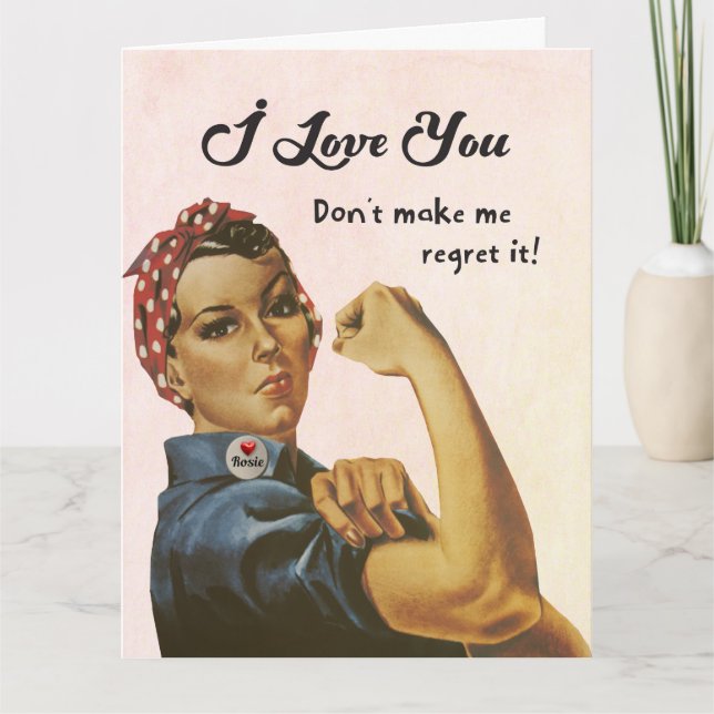I Love You, Don't Make Me Regret It Card (Front)