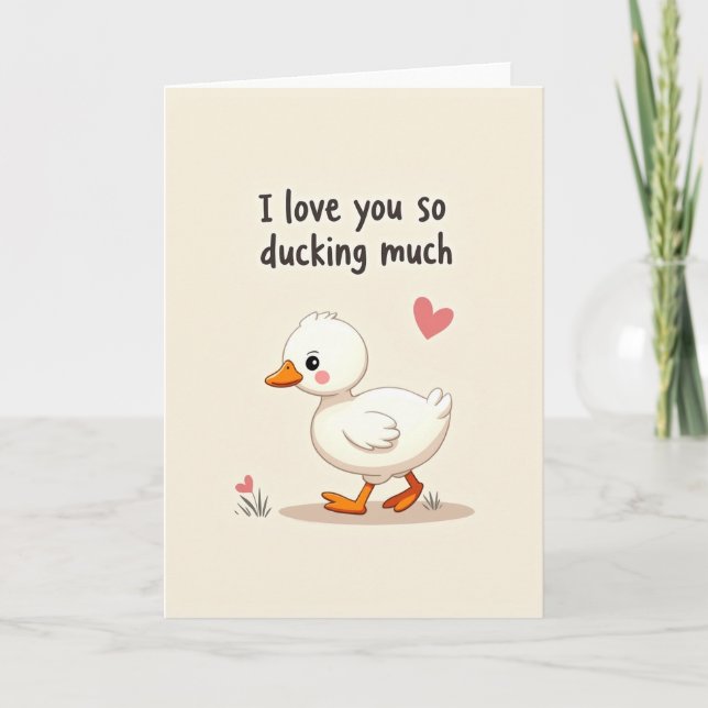 I Love You Ducking Much Card (Front)