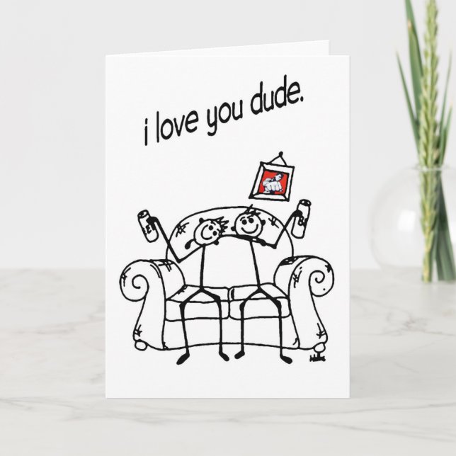 I love you dude card (Front)