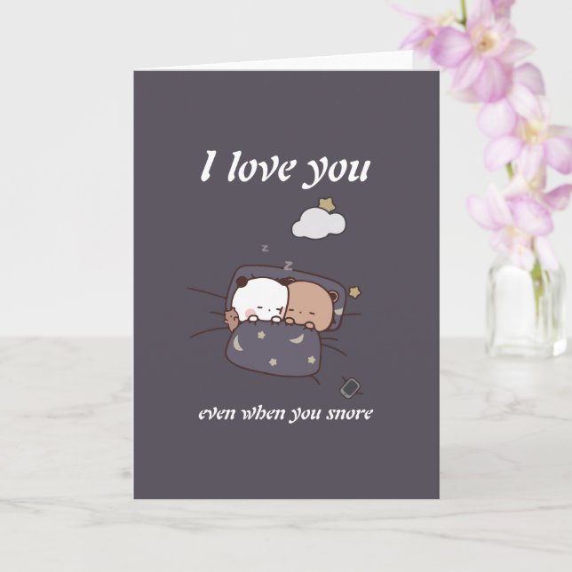I Love You Even When You Snore Card (Orchid)
