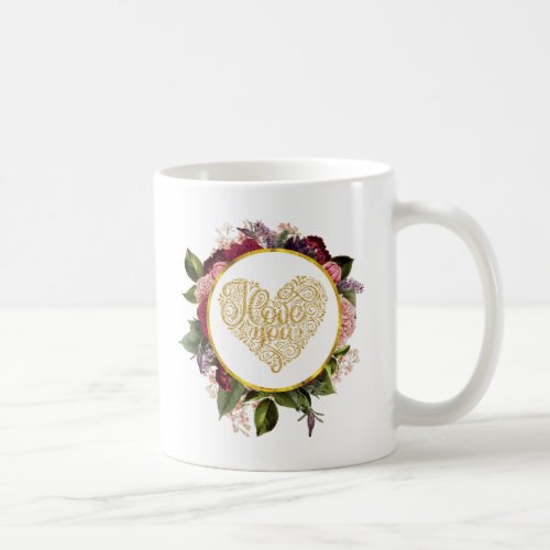 I Love You Fancy Golden Heart with Floral Frame Coffee Mug