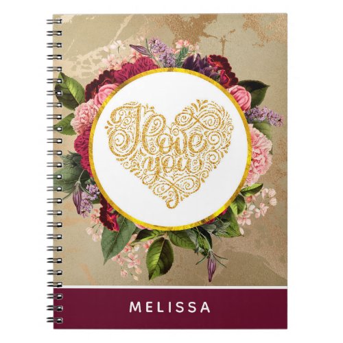 I Love You Fancy Golden Heart with Floral Frame Notebook