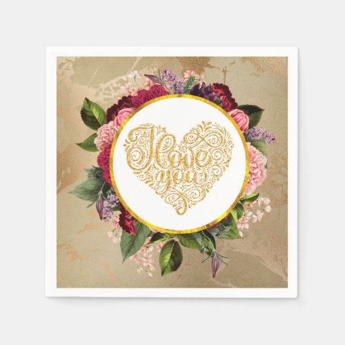 I Love You Fancy Golden Ornate Heart with Florals Napkins