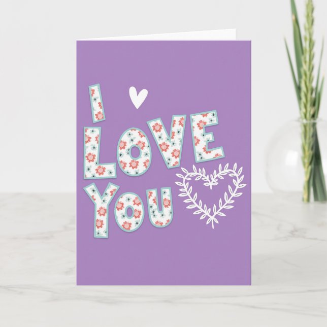I Love You Floral Letter Card (Front)
