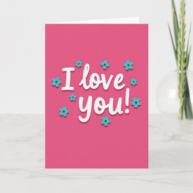 I Love You Floral Pink Card (Front)