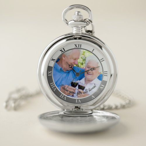 I Love You For All Time Anniversary Photo Message Pocket Watch