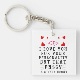 I Love You For Your Personality Funny Anniversary Keychain