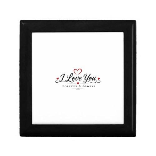I Love You Forever & Always Gift Box