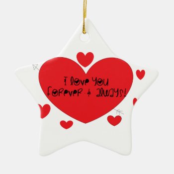 I Love You Forever And Always Ceramic Ornament by Bahahahas at Zazzle