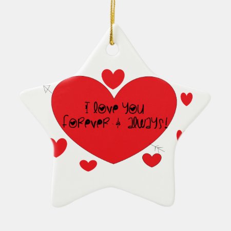 I Love You Forever And Always Ceramic Ornament