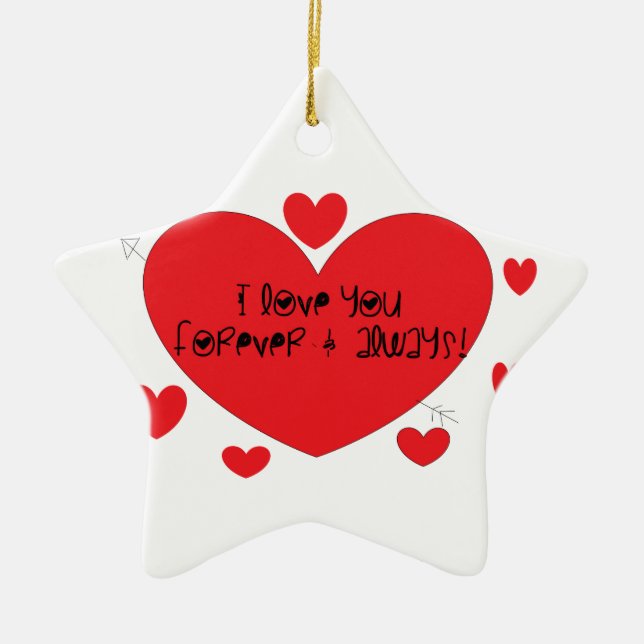 I love you forever and always ceramic ornament (Front)