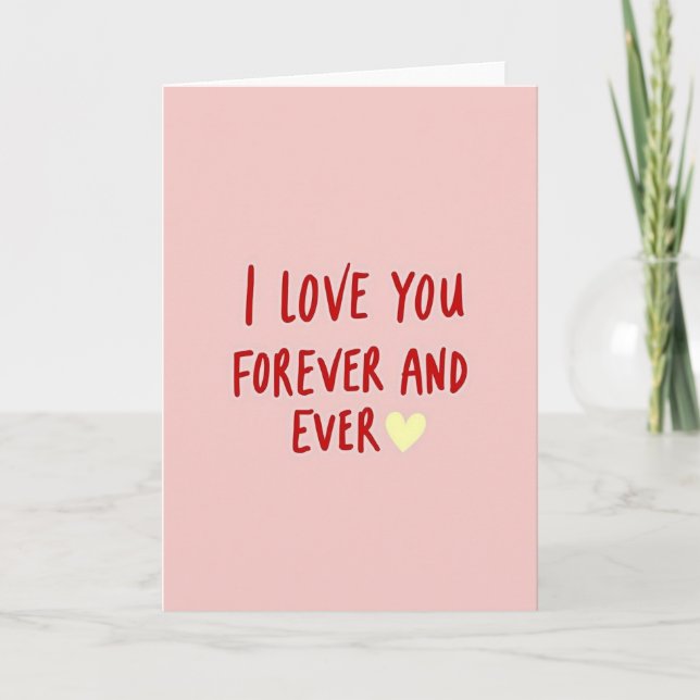 I Love You Forever And Ever Card (Front)